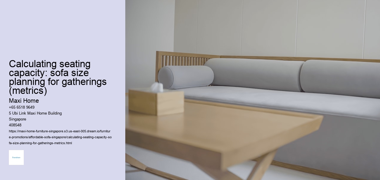 Calculating seating capacity: sofa size planning for gatherings (metrics)