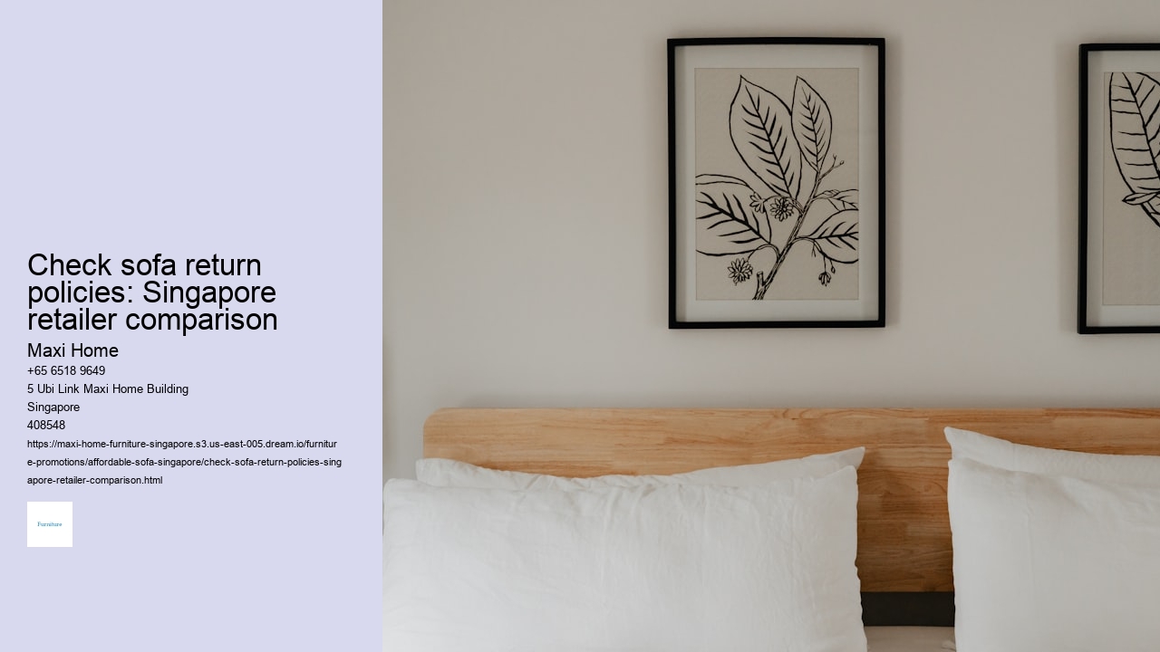 Check sofa return policies: Singapore retailer comparison