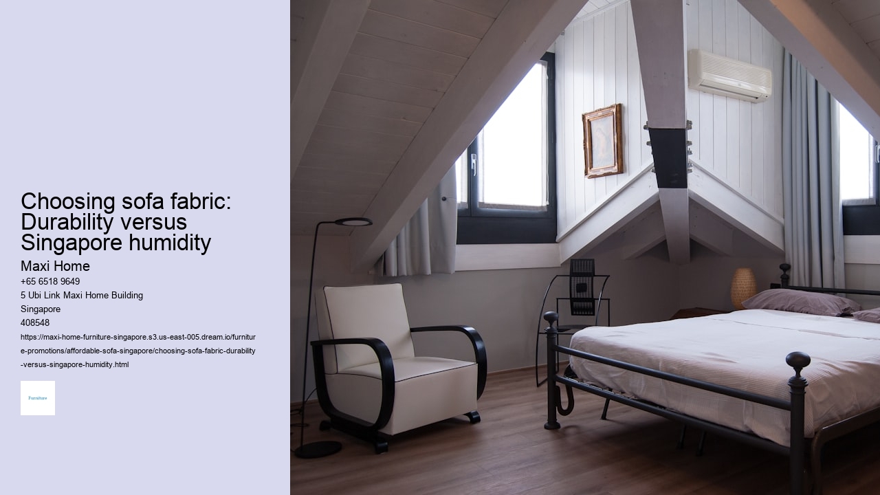 Choosing sofa fabric: Durability versus Singapore humidity Maxi Home Choosing sofa fabric: Durability versus Singapore humidity