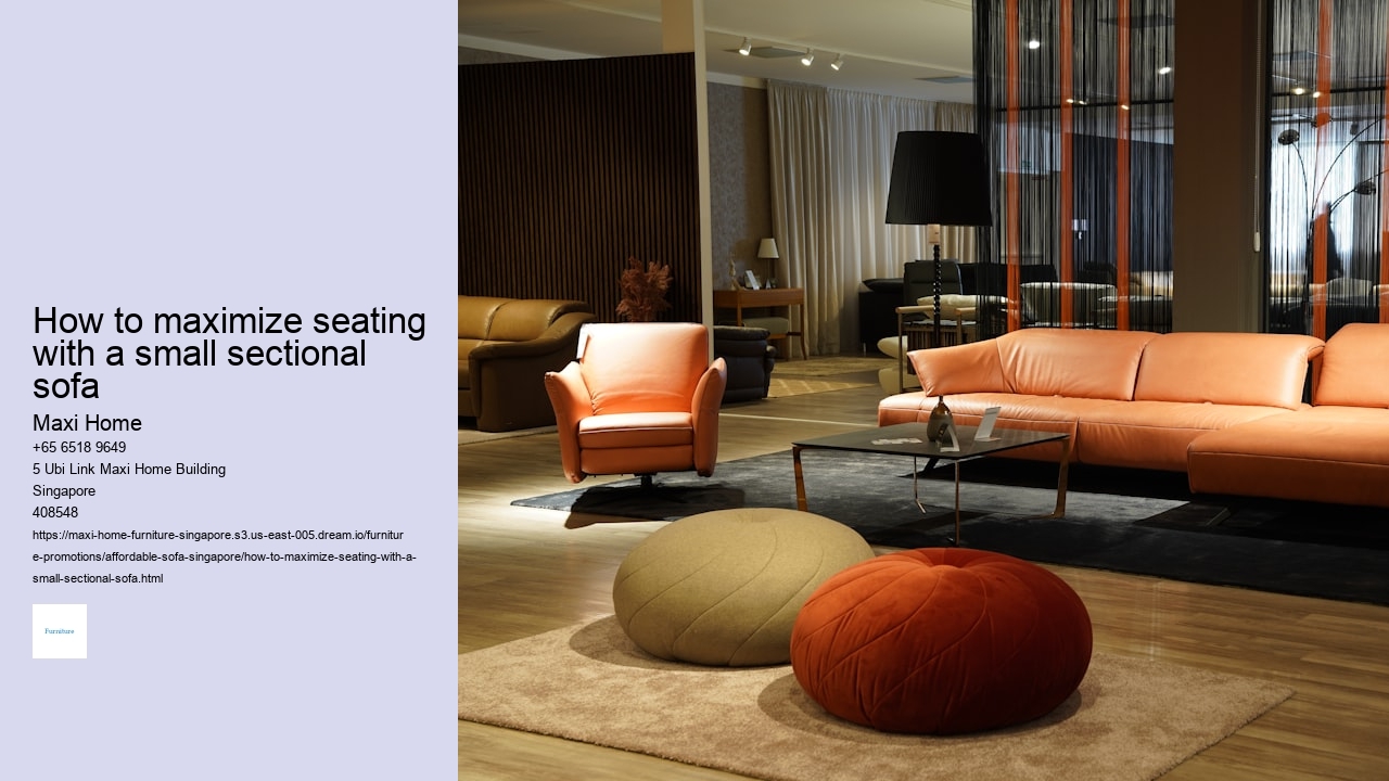 How to maximize seating with a small sectional sofa