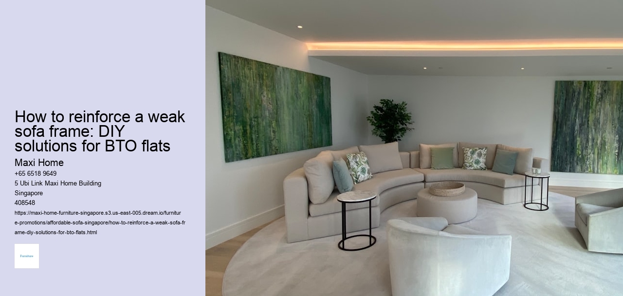 How to reinforce a weak sofa frame: DIY solutions for BTO flats