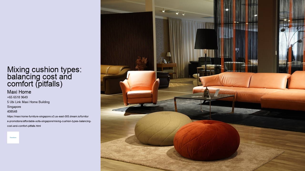 Mixing cushion types: balancing cost and comfort (pitfalls)