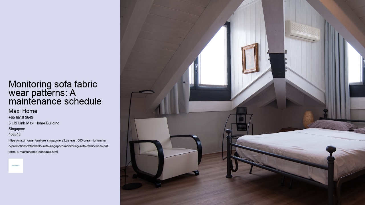 Monitoring sofa fabric wear patterns: A maintenance schedule