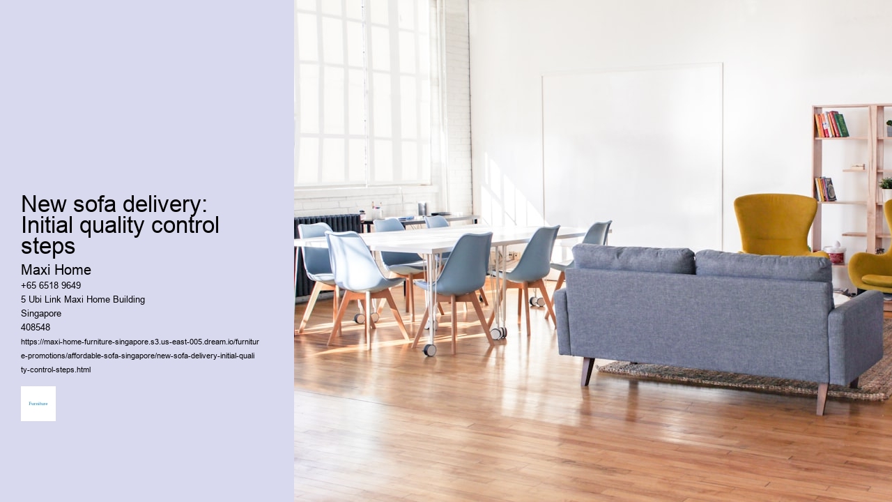 New sofa delivery: Initial quality control steps