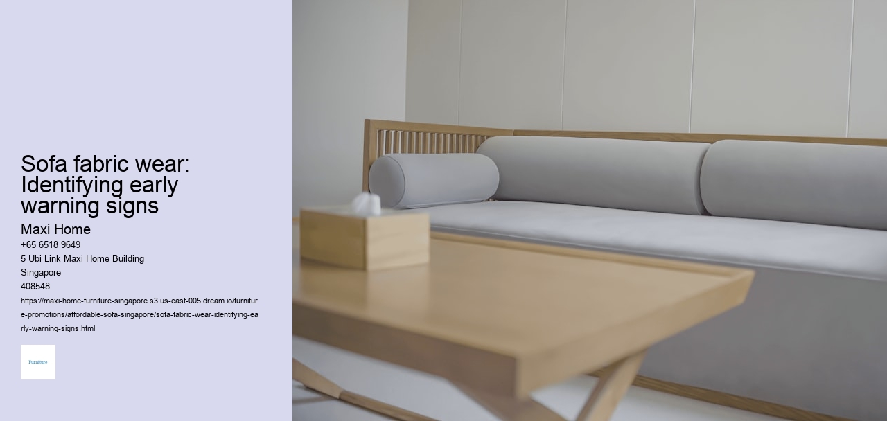 Sofa fabric wear: Identifying early warning signs