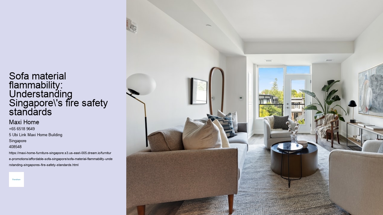Sofa material flammability: Understanding Singapore's fire safety standards