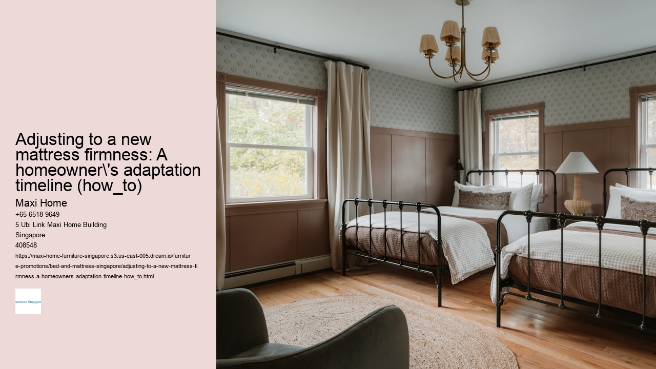 Adjusting to a new mattress firmness: A homeowner's adaptation timeline (how_to) Maxi Home Adjusting to a new mattress firmness: A homeowner's adaptation timeline (how_to)