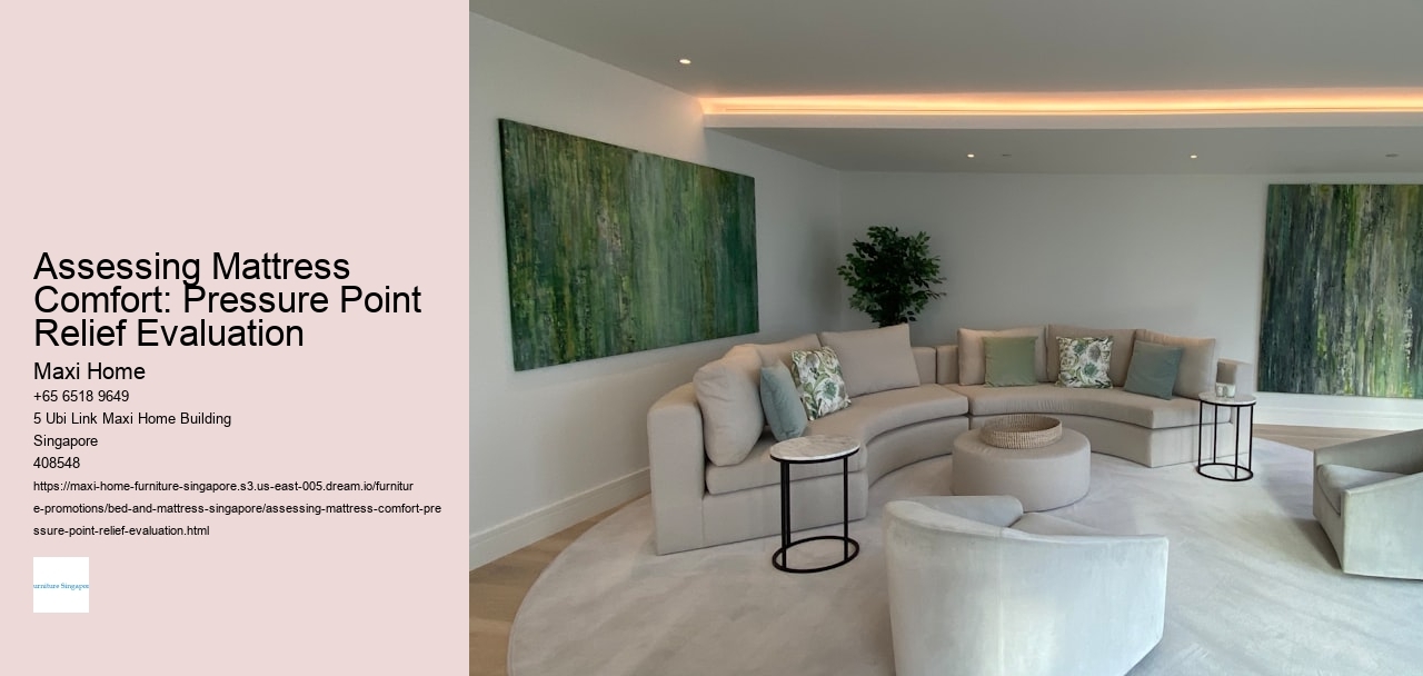 Assessing Mattress Comfort: Pressure Point Relief Evaluation