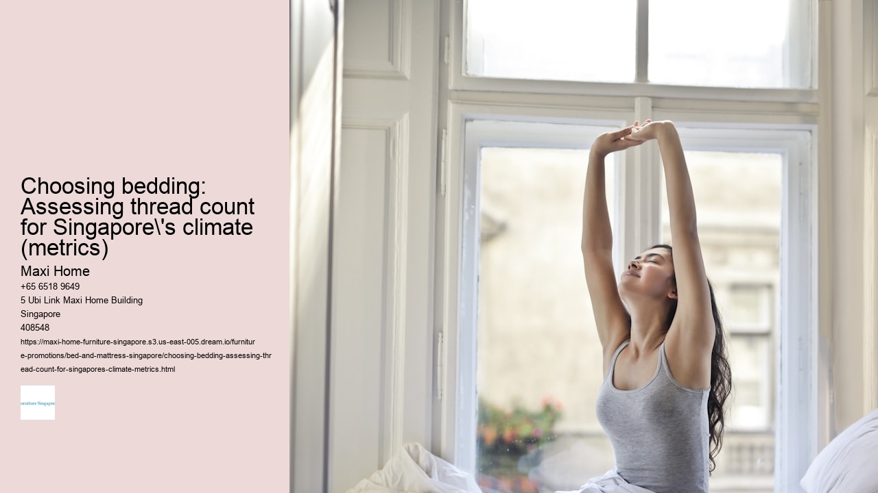 Choosing bedding: Assessing thread count for Singapore's climate (metrics)