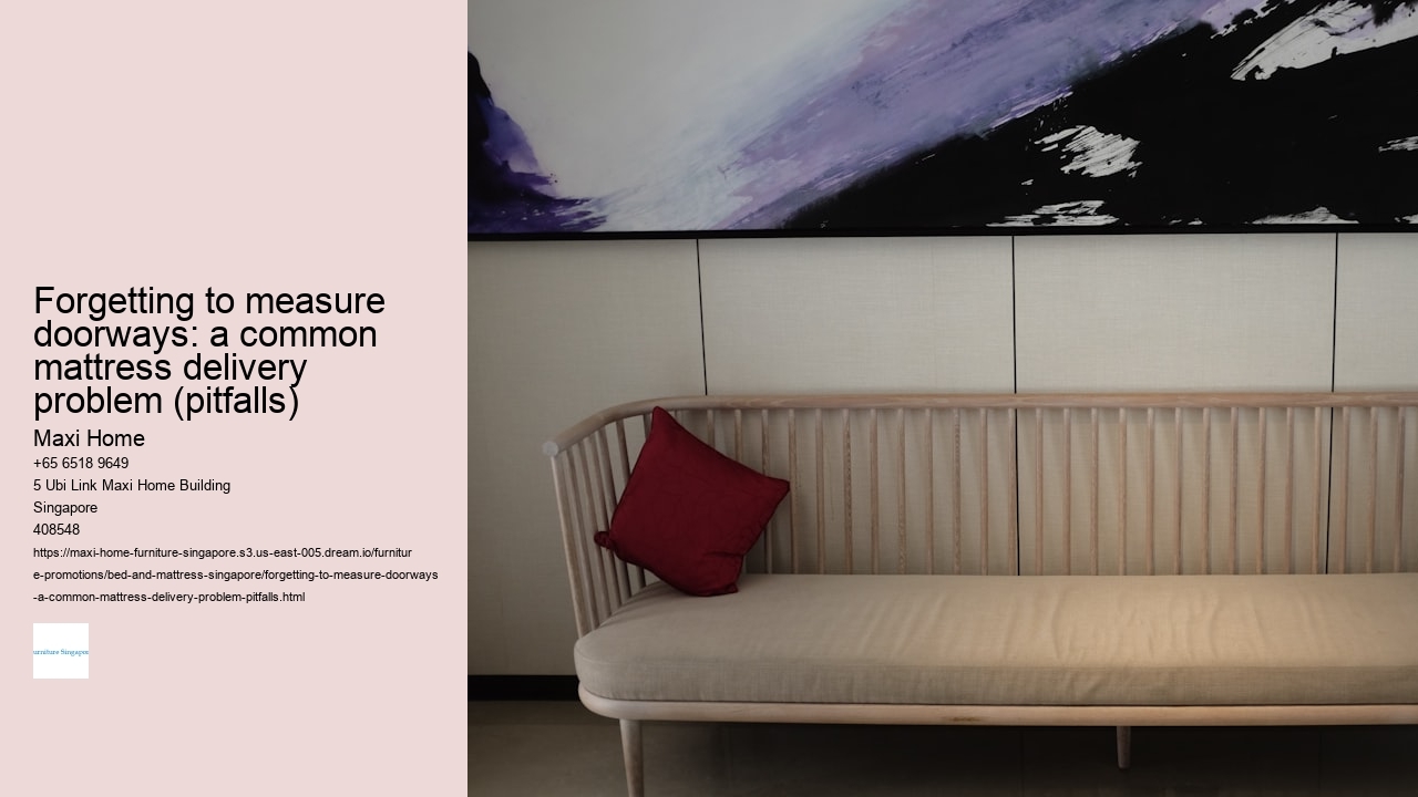 Forgetting to measure doorways: a common mattress delivery problem (pitfalls)