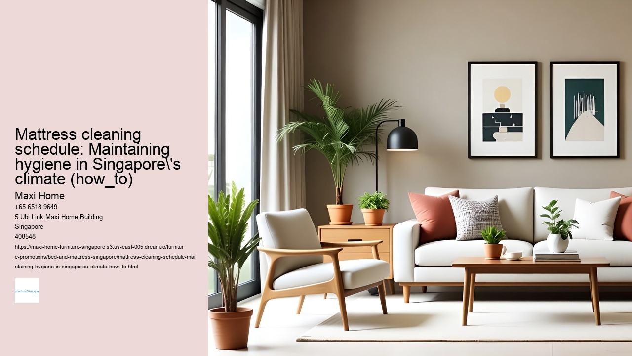 Mattress cleaning schedule: Maintaining hygiene in Singapore's climate (how_to) Maxi Home Mattress cleaning schedule: Maintaining hygiene in Singapore's climate (how_to)