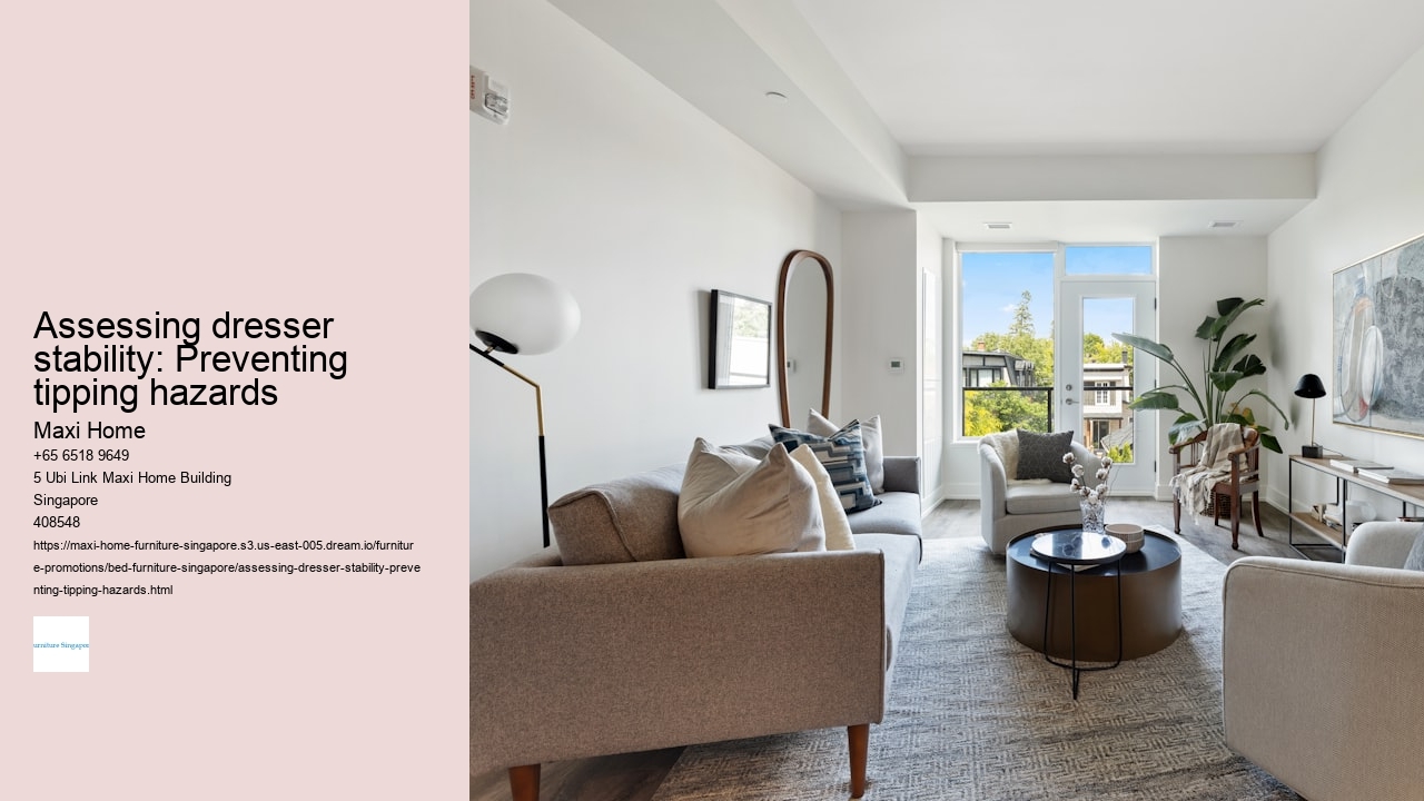 Assessing dresser stability: Preventing tipping hazards