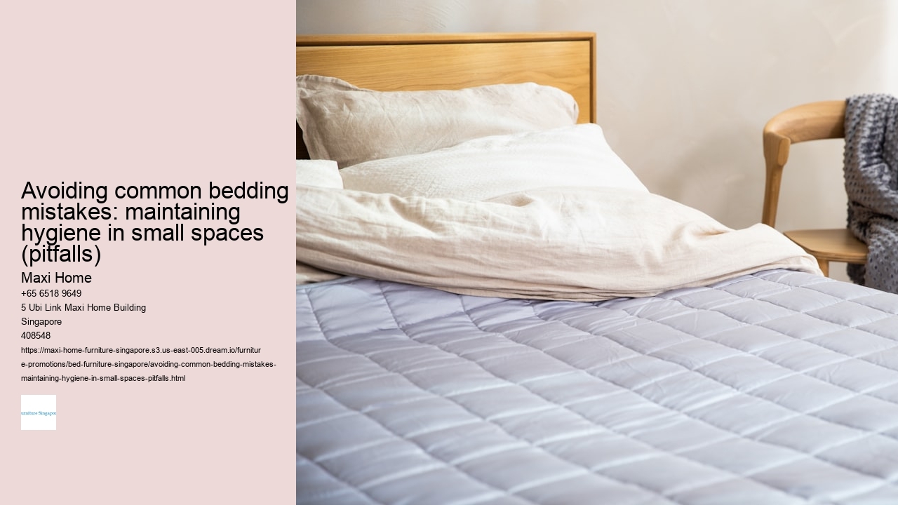 Avoiding common bedding mistakes: maintaining hygiene in small spaces (pitfalls)