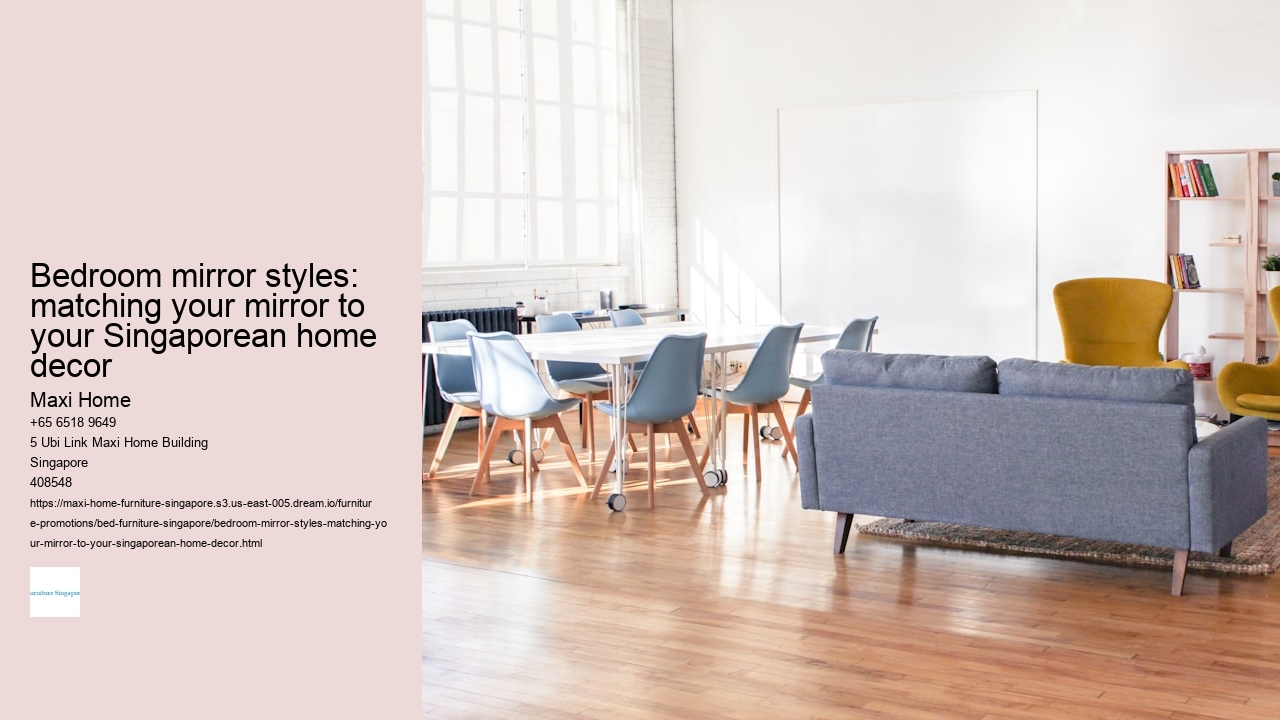 Bedroom mirror styles: matching your mirror to your Singaporean home decor