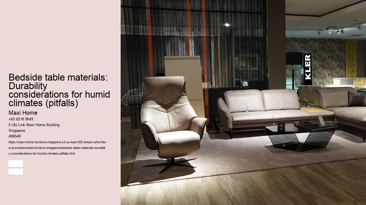Bedside table materials: Durability considerations for humid climates (pitfalls) Maxi Home Bedside table materials: Durability considerations for humid climates (pitfalls)