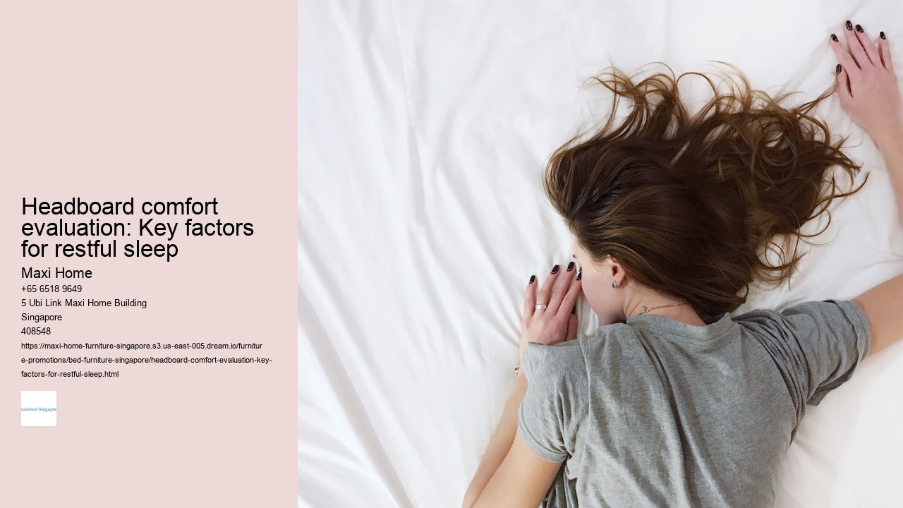 Headboard comfort evaluation: Key factors for restful sleep