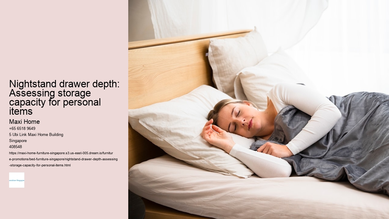Nightstand drawer depth: Assessing storage capacity for personal items