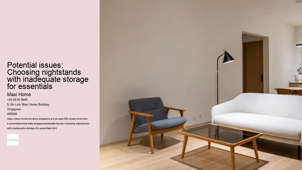 Potential issues: Choosing nightstands with inadequate storage for essentials Maxi Home Potential issues: Choosing nightstands with inadequate storage for essentials