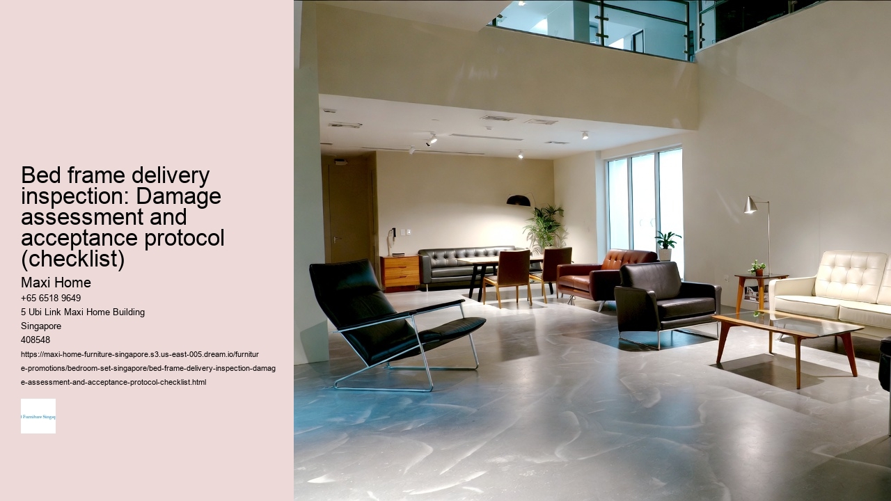 Bed frame delivery inspection: Damage assessment and acceptance protocol (checklist)