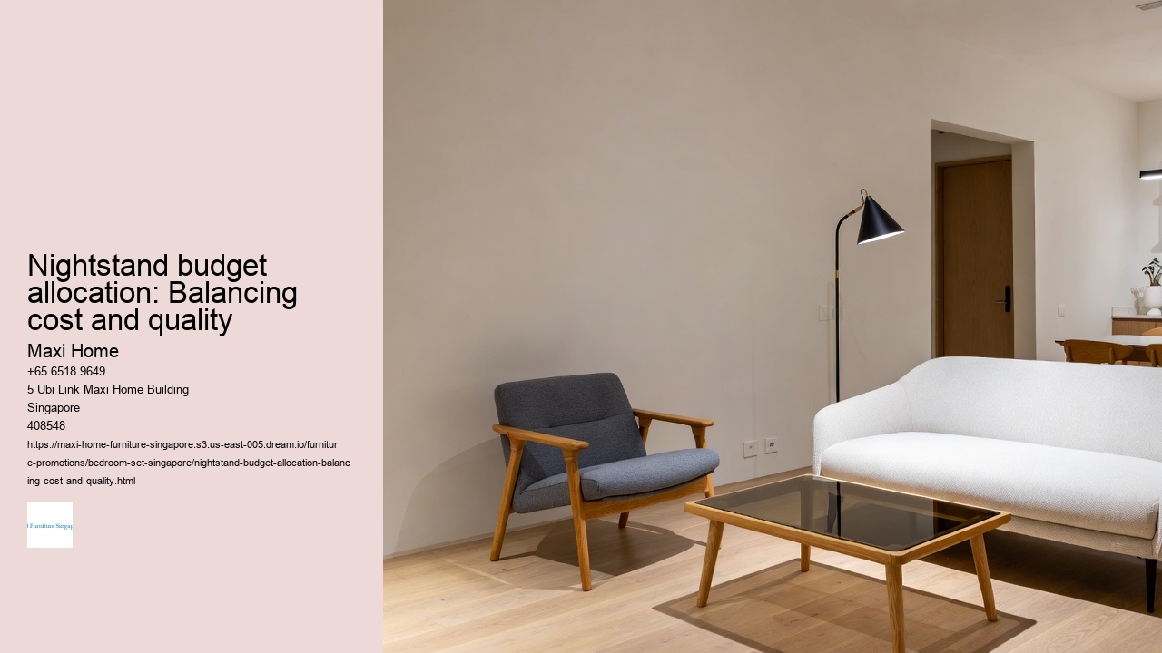 Nightstand budget allocation: Balancing cost and quality Maxi Home Nightstand budget allocation: Balancing cost and quality