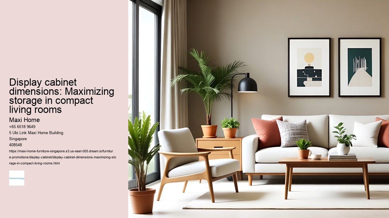 Display cabinet dimensions: Maximizing storage in compact living rooms