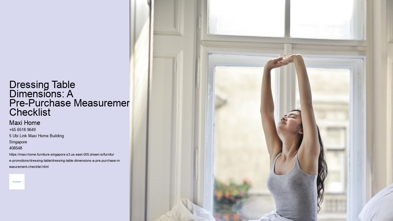 Dressing table dimensions: Verifying fit before purchase