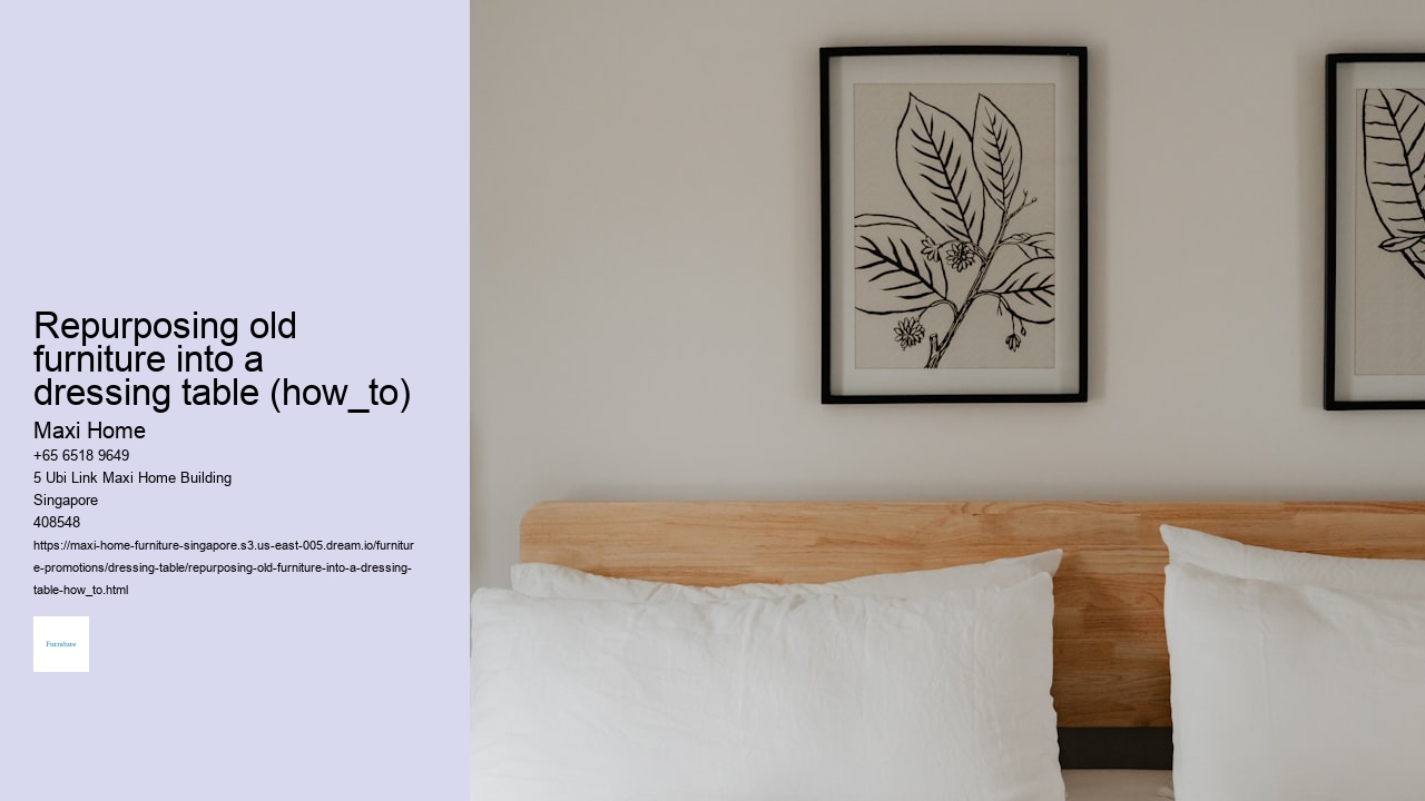 Repurposing old furniture into a dressing table (how_to)