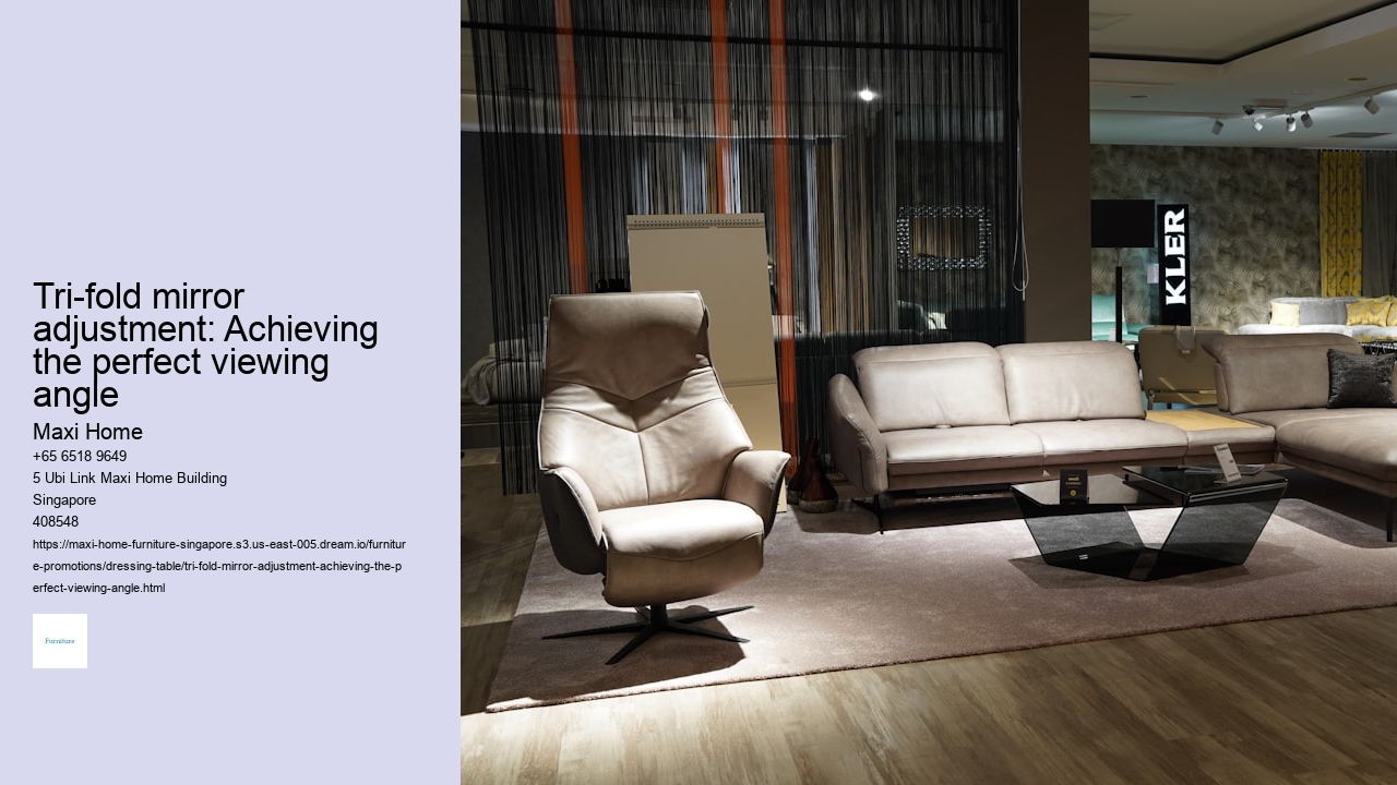 Tri-fold mirror adjustment: Achieving the perfect viewing angle