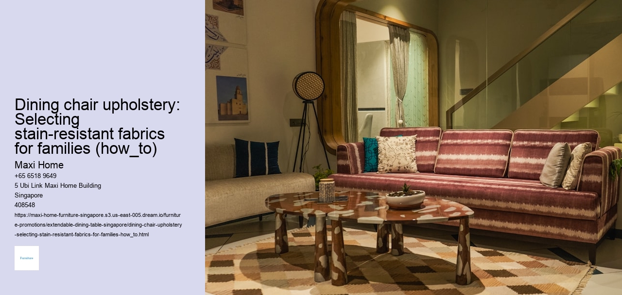 Dining chair upholstery: Selecting stain-resistant fabrics for families (how_to)
