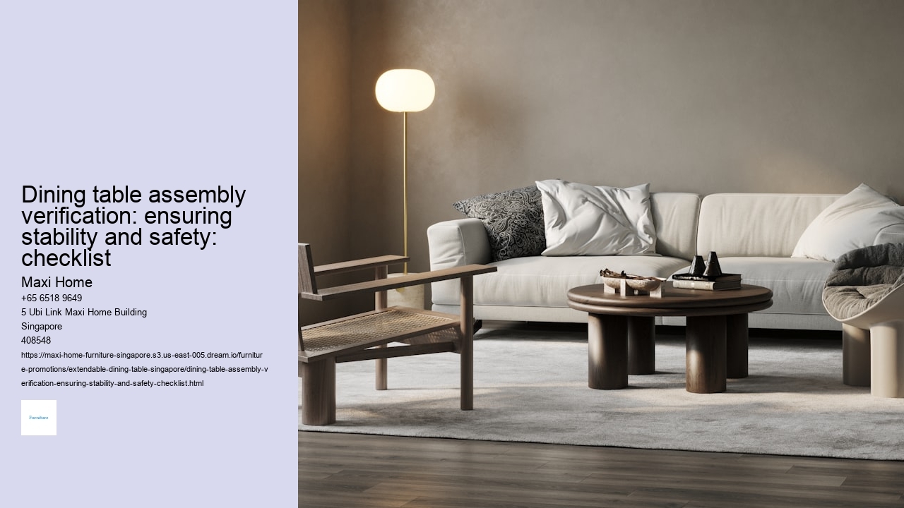 Dining table assembly verification: ensuring stability and safety: checklist
