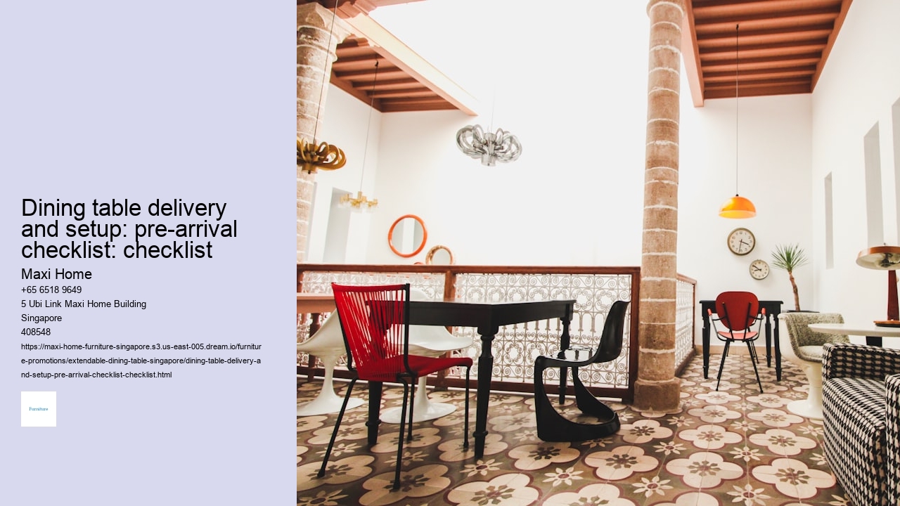 Dining table delivery and setup: pre-arrival checklist: checklist