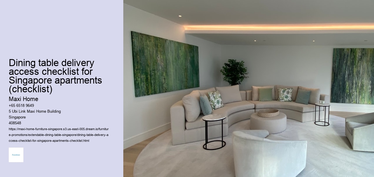 Dining table delivery access checklist for Singapore apartments (checklist)