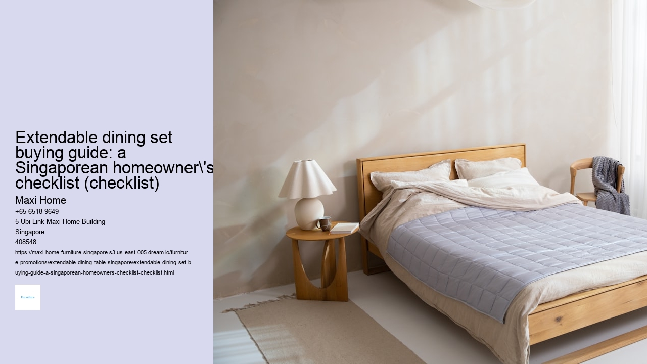 Extendable dining set buying guide: a Singaporean homeowner's checklist (checklist)