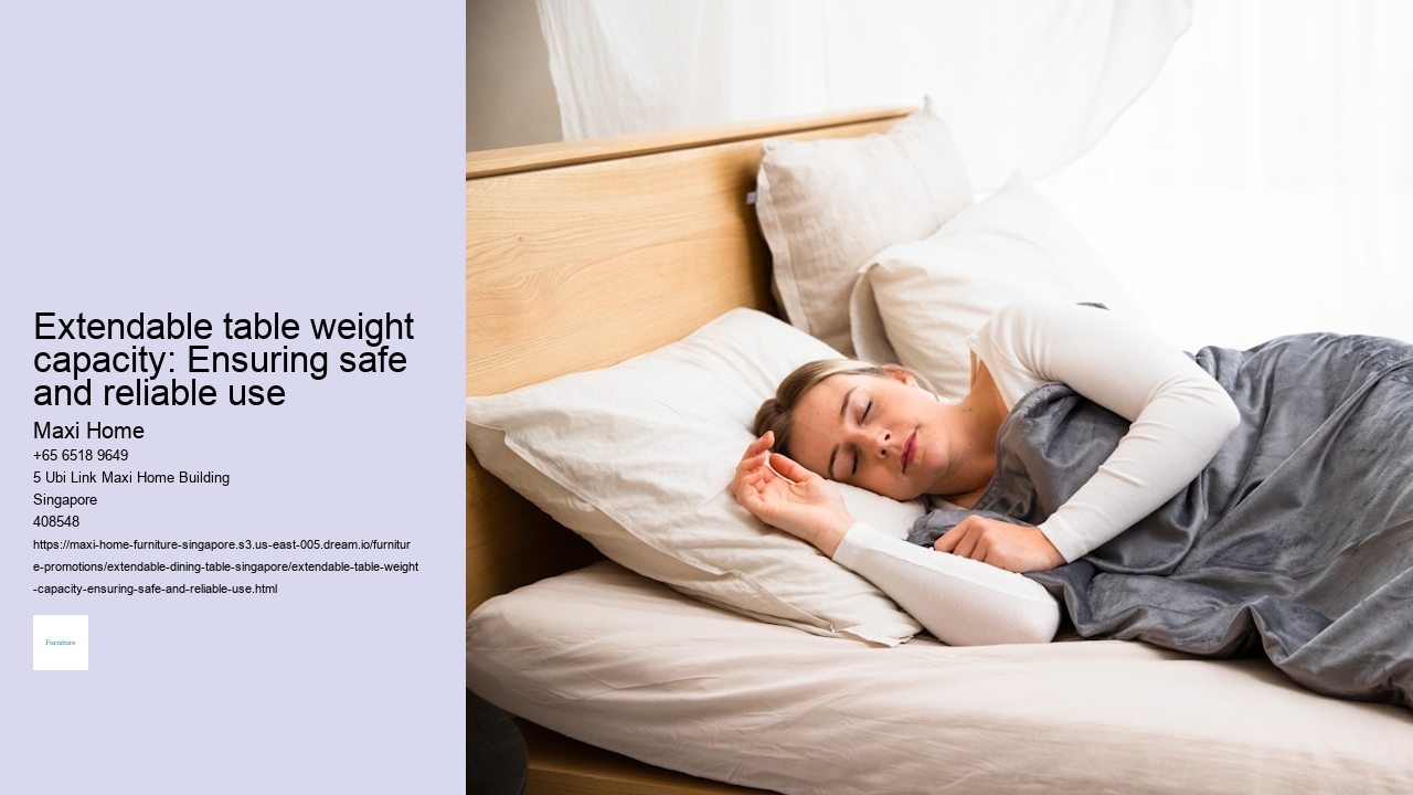 Extendable table weight capacity: Ensuring safe and reliable use