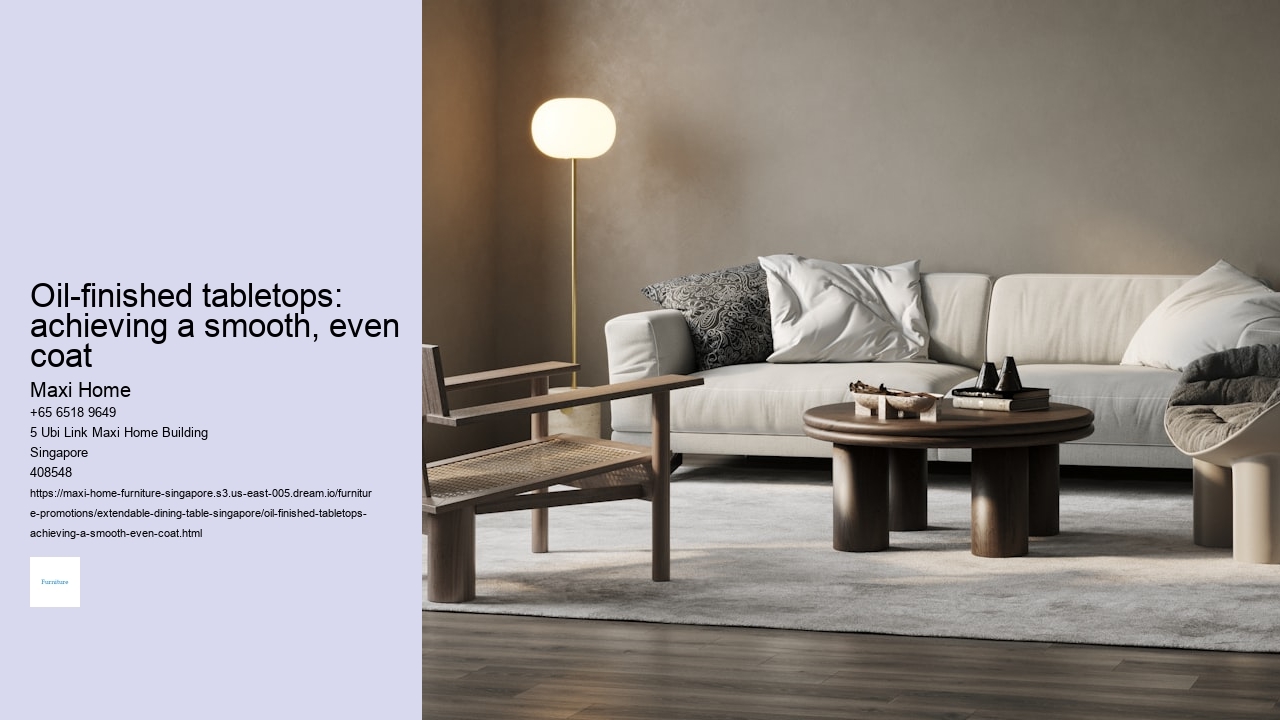 Oil-finished tabletops: achieving a smooth, even coat