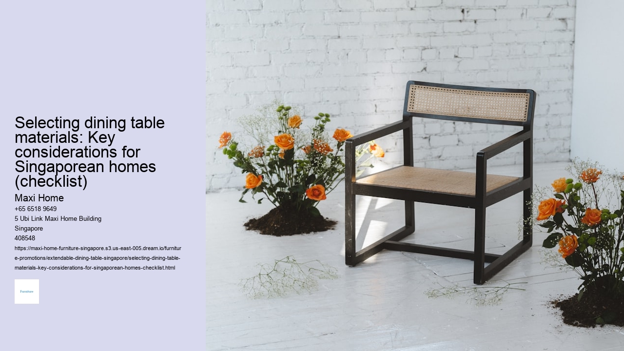 Selecting dining table materials: Key considerations for Singaporean homes (checklist)