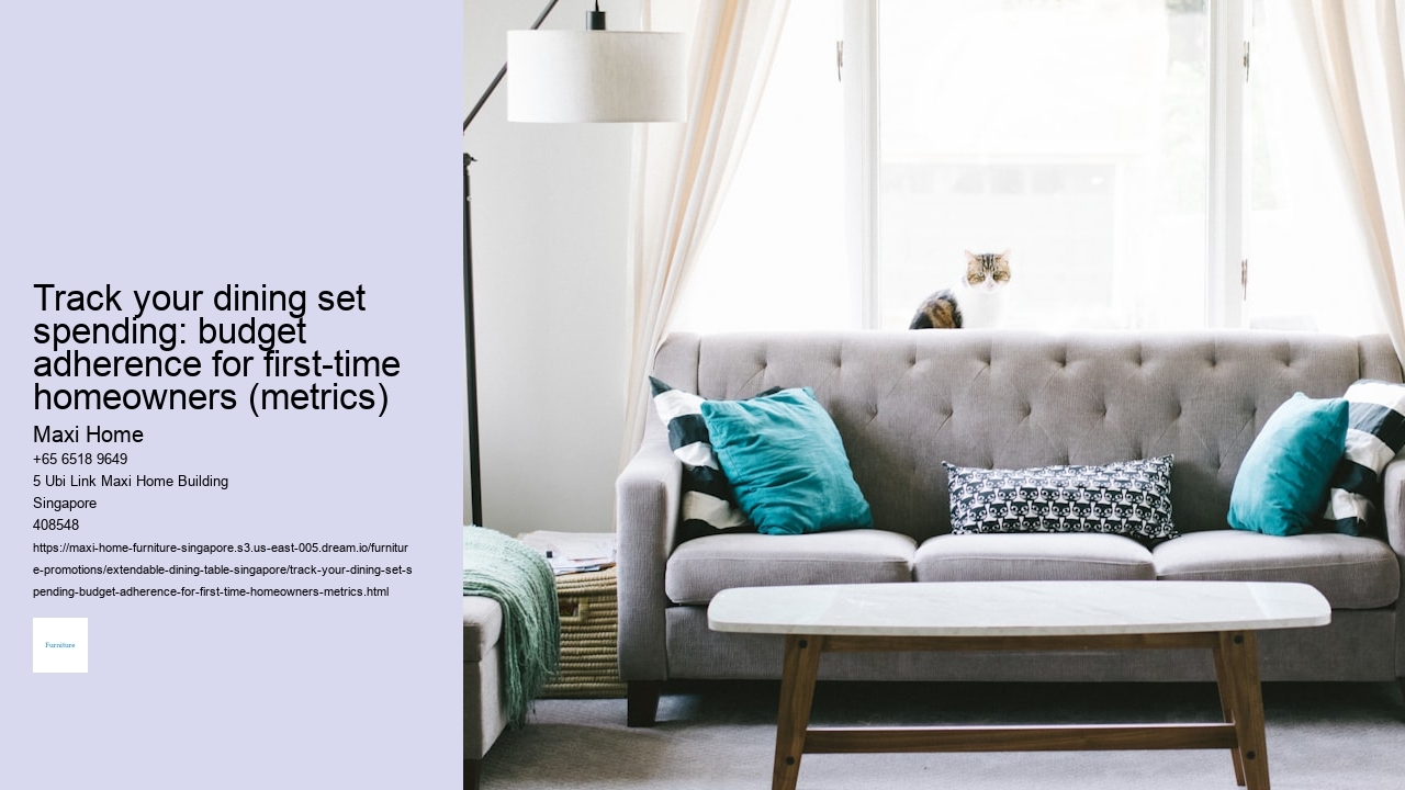 Track your dining set spending: budget adherence for first-time homeowners (metrics)