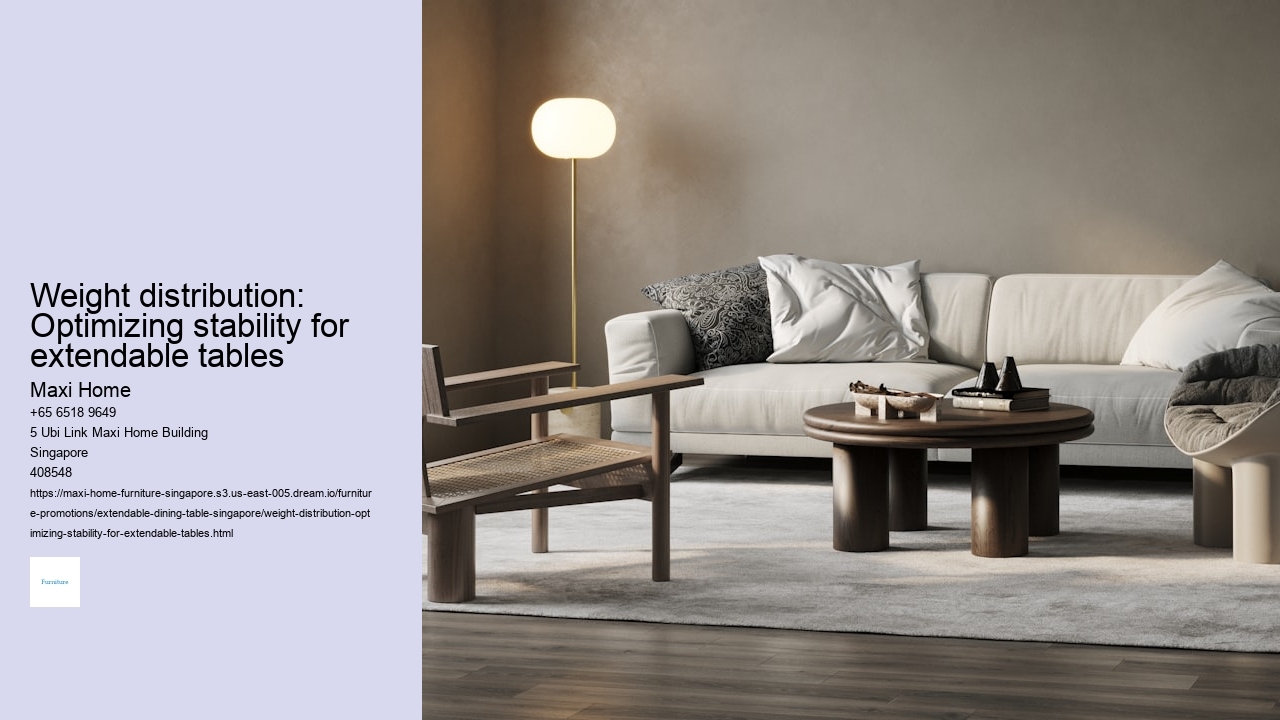 Weight distribution: Optimizing stability for extendable tables