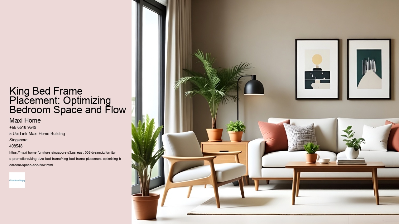 King Bed Frame Placement: Optimizing Bedroom Space and Flow